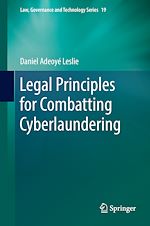 Télécharger le livre :  Legal Principles for Combatting Cyberlaundering