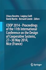 Télécharger le livre :  COOP 2014 - Proceedings of the 11th International Conference on the Design of Cooperative Systems, 27-30 May 2014, Nice (France)