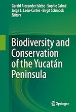 Télécharger le livre :  Biodiversity and Conservation of the Yucatán Peninsula