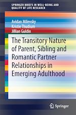 Télécharger le livre :  The Transitory Nature of Parent, Sibling and Romantic Partner Relationships in Emerging Adulthood