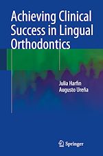 Télécharger le livre :  Achieving Clinical Success in Lingual Orthodontics