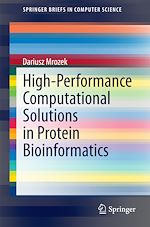 Télécharger le livre :  High-Performance Computational Solutions in Protein Bioinformatics