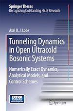 Télécharger le livre :  Tunneling Dynamics in Open Ultracold Bosonic Systems