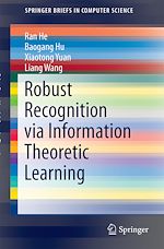 Télécharger le livre :  Robust Recognition via Information Theoretic Learning