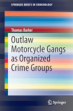 Download this eBook Outlaw Motorcycle Gangs as Organized Crime Groups