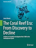 Télécharger le livre :  The Coral Reef Era: From Discovery to Decline