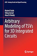 Télécharger le livre :  Arbitrary Modeling of TSVs for 3D Integrated Circuits