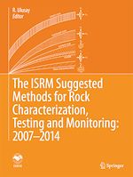 Télécharger le livre :  The ISRM Suggested Methods for Rock Characterization, Testing and Monitoring: 2007-2014