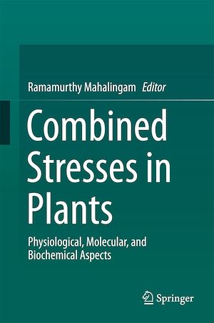 Téléchargez le livre :  Combined Stresses in Plants
