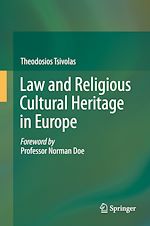 Télécharger le livre :  Law and Religious Cultural Heritage in Europe