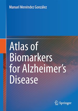 Téléchargez le livre :  Atlas of Biomarkers for Alzheimer's Disease