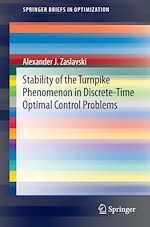 Download this eBook Stability of the Turnpike Phenomenon in Discrete-Time Optimal Control Problems