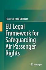 Télécharger le livre :  EU Legal Framework for Safeguarding Air Passenger Rights