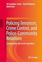 Télécharger le livre :  Policing Terrorism, Crime Control, and Police-Community Relations