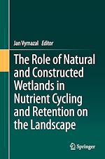 Télécharger le livre :  The Role of Natural and Constructed Wetlands in Nutrient Cycling and Retention on the Landscape