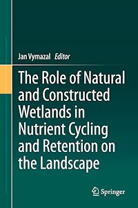 Télécharger le livre :  The Role of Natural and Constructed Wetlands in Nutrient Cycling and Retention on the Landscape