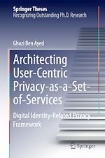 Télécharger le livre :  Architecting User-Centric Privacy-as-a-Set-of-Services