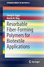 Download this eBook Resorbable Fiber-Forming Polymers for Biotextile Applications