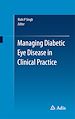 Télécharger le livre :  Managing Diabetic Eye Disease in Clinical Practice