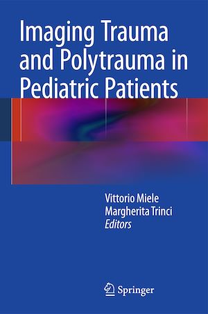 Téléchargez le livre :  Imaging Trauma and Polytrauma in Pediatric Patients