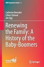 Télécharger le livre :  Renewing the Family: A History of the Baby Boomers