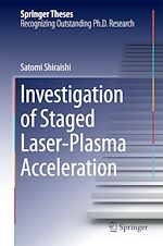 Télécharger le livre :  Investigation of Staged Laser-Plasma Acceleration