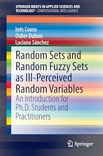 Download this eBook Random Sets and Random Fuzzy Sets as Ill-Perceived Random Variables