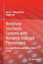 Télécharger le livre :  Nonlinear Stochastic Systems with Network-Induced Phenomena
