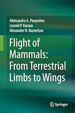 Télécharger le livre :  Flight of Mammals: From Terrestrial Limbs to Wings