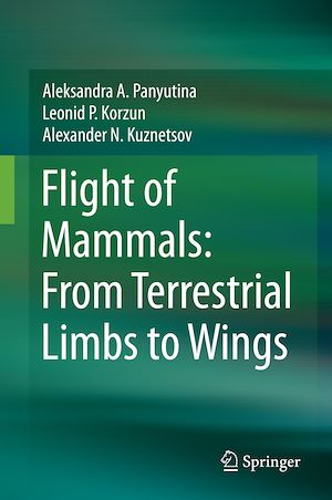 Téléchargez le livre :  Flight of Mammals: From Terrestrial Limbs to Wings