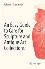Télécharger le livre :  An Easy Guide to Care for Sculpture and Antique Art Collections