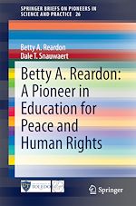 Télécharger le livre :  Betty A. Reardon: A Pioneer in Education for Peace and Human Rights