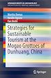 Télécharger le livre :  Strategies for Sustainable Tourism at the Mogao Grottoes of Dunhuang, China