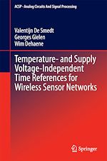 Télécharger le livre :  Temperature- and Supply Voltage-Independent Time References for Wireless Sensor Networks