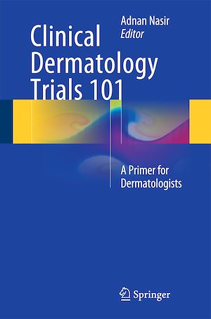 Téléchargez le livre :  Clinical Dermatology Trials 101