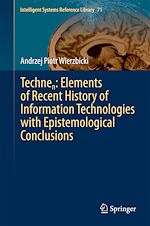 Télécharger le livre :  Technen: Elements of Recent History of Information Technologies with Epistemological Conclusions