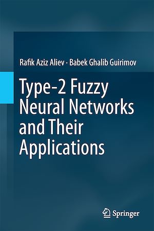 Téléchargez le livre :  Type-2 Fuzzy Neural Networks and Their Applications