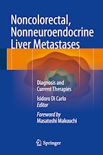 Télécharger le livre :  Noncolorectal, Nonneuroendocrine Liver Metastases