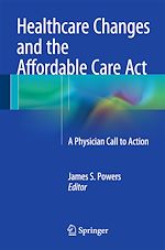 Télécharger le livre :  Healthcare Changes and the Affordable Care Act