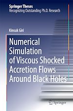 Télécharger le livre :  Numerical Simulation of Viscous Shocked Accretion Flows Around Black Holes
