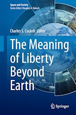 Télécharger le livre :  The Meaning of Liberty Beyond Earth