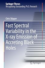 Télécharger le livre :  Fast Spectral Variability in the X-ray Emission of Accreting Black Holes