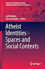Télécharger le livre :  Atheist Identities - Spaces and Social Contexts