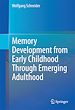 Télécharger le livre :  Memory Development from Early Childhood Through Emerging Adulthood