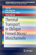 Download this eBook Thermal Transport in Oblique Finned Micro/Minichannels
