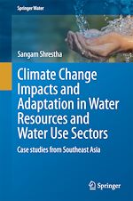 Télécharger le livre :  Climate Change Impacts and Adaptation in Water Resources and Water Use Sectors
