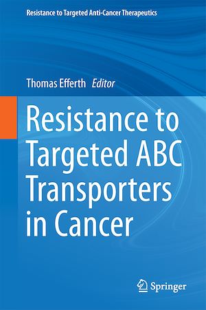 Téléchargez le livre :  Resistance to Targeted ABC Transporters in Cancer