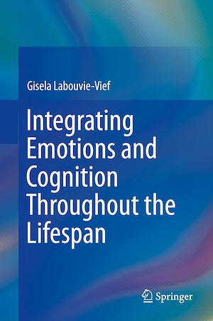 Téléchargez le livre :  Integrating Emotions and Cognition Throughout the Lifespan