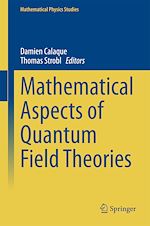 Télécharger le livre :  Mathematical Aspects of Quantum Field Theories