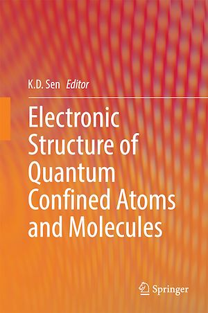 Téléchargez le livre :  Electronic Structure of Quantum Confined Atoms and Molecules